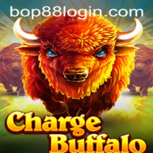 Exploring ChargeBuffalo: Your Ultimate Guide to the Thrilling Game With BOP88