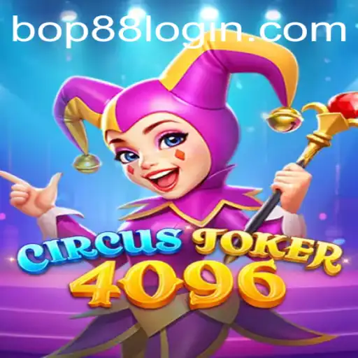Exploring CircusJoker4096: A New Gaming Experience with BOP88