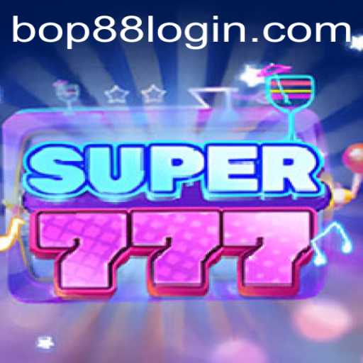Discover Super777: A Thrilling Game Experience with BOP88