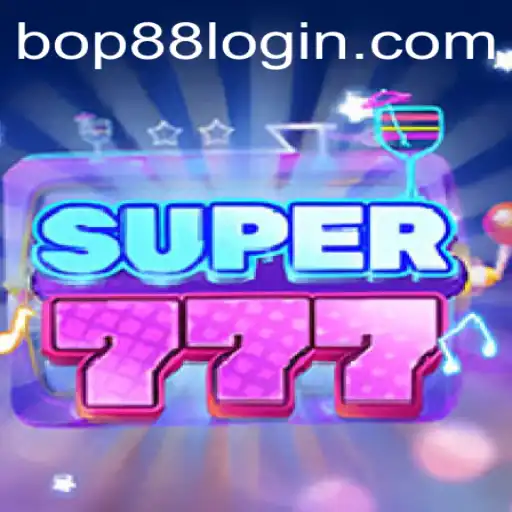 Discover Super777: A Thrilling Game Experience with BOP88