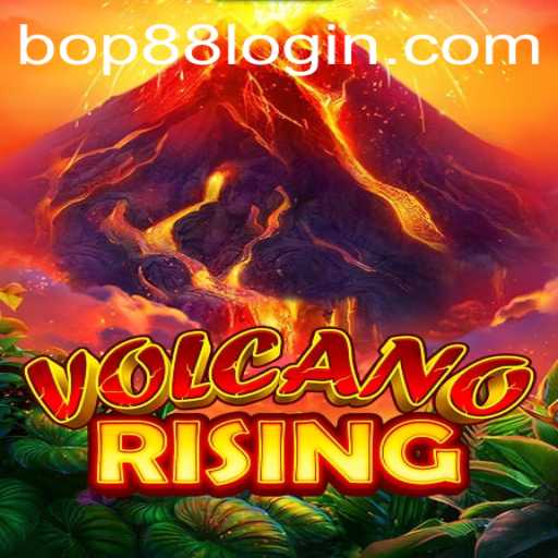 Exploring the Dynamic Adventure of VolcanoRising and the Impact of BOP88